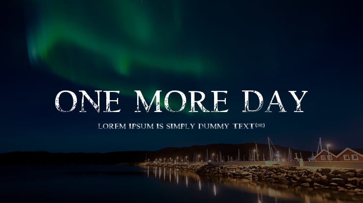 One more Day Font