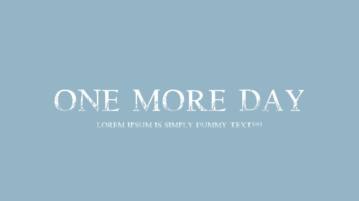 One more Day Font