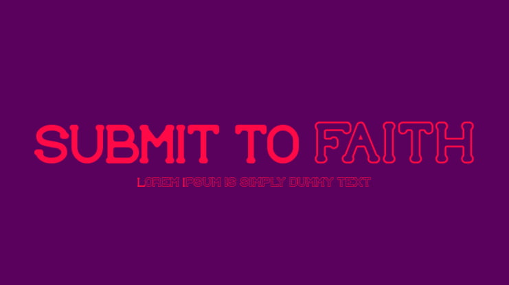 SUBMIT TO faith Font