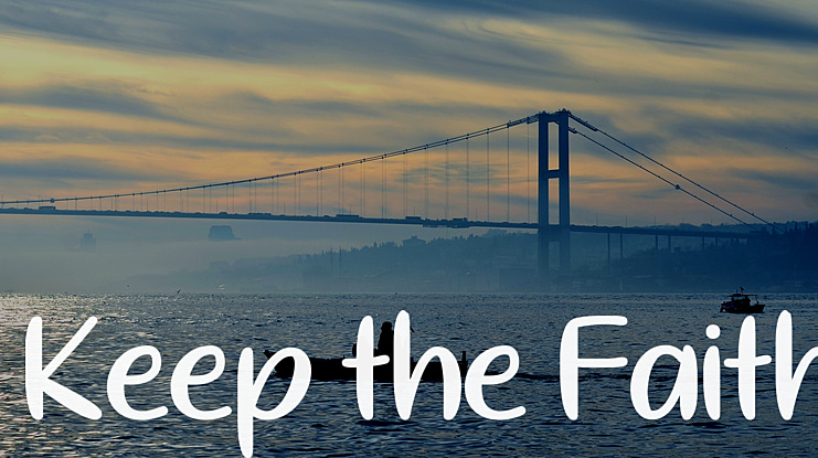 Keep the Faith Font