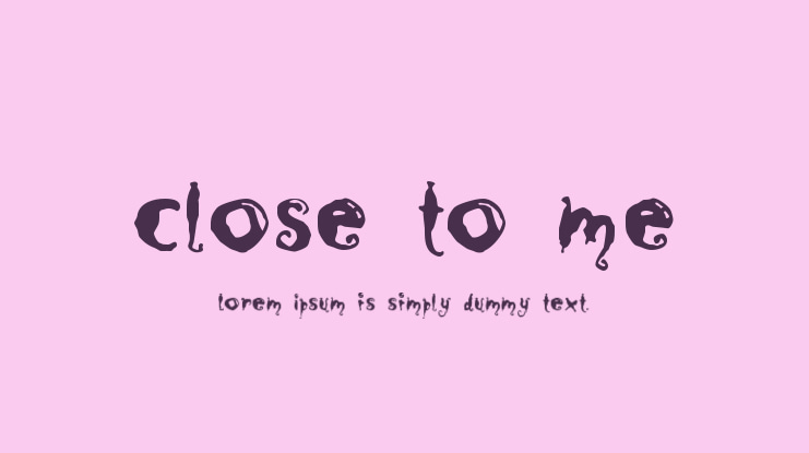 Close to me Font