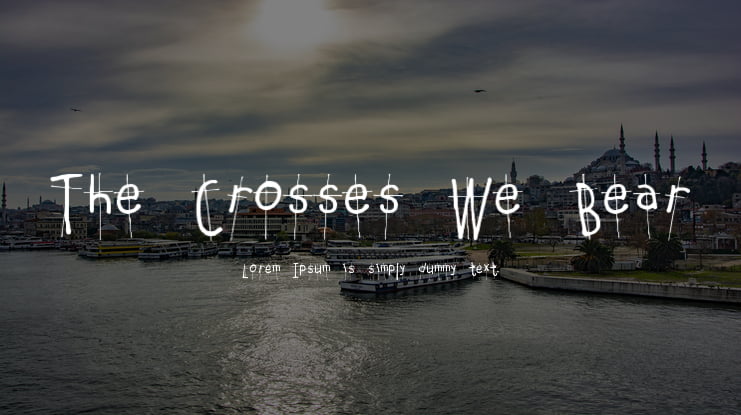 The Crosses We Bear Font