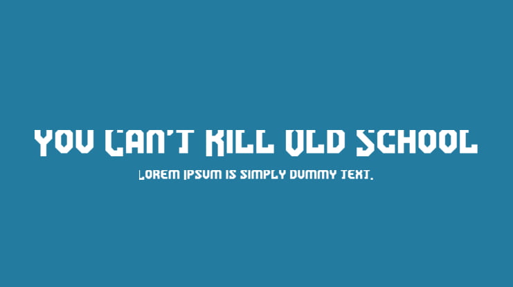 You Can't Kill Old School Font