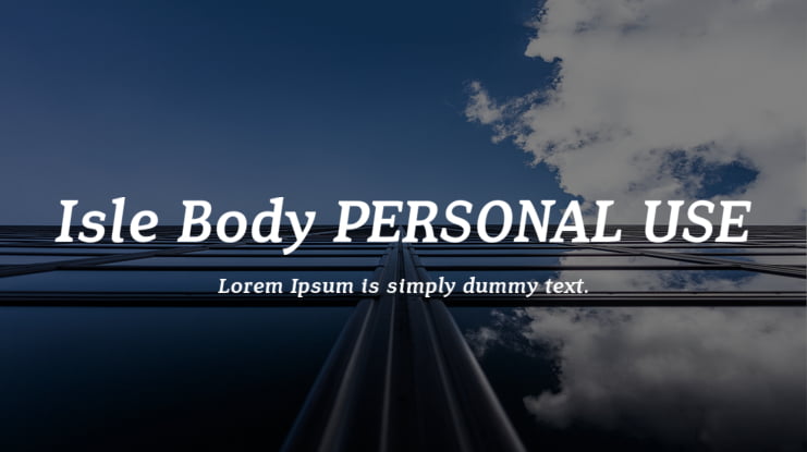 Isle Body PERSONAL USE Font Family