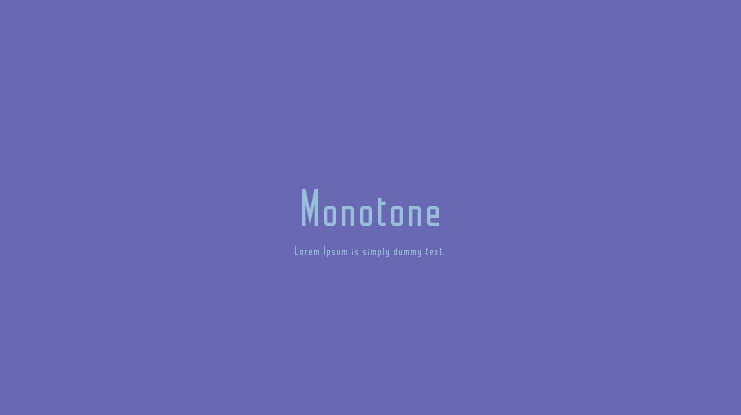 Monotone Font