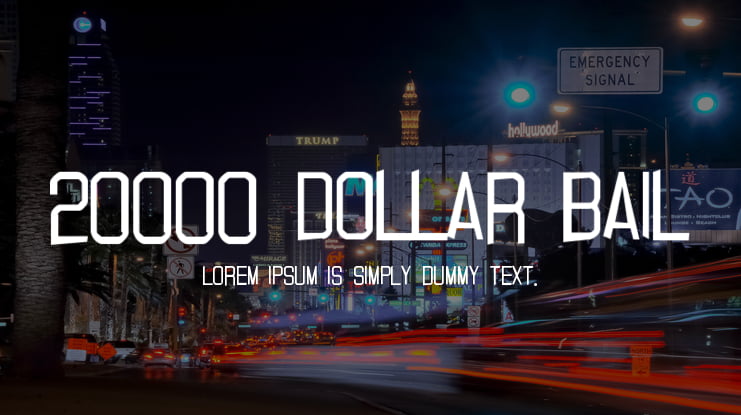 20000 Dollar Bail Font