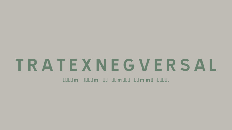 TRATEXNEGVERSAL Font Family