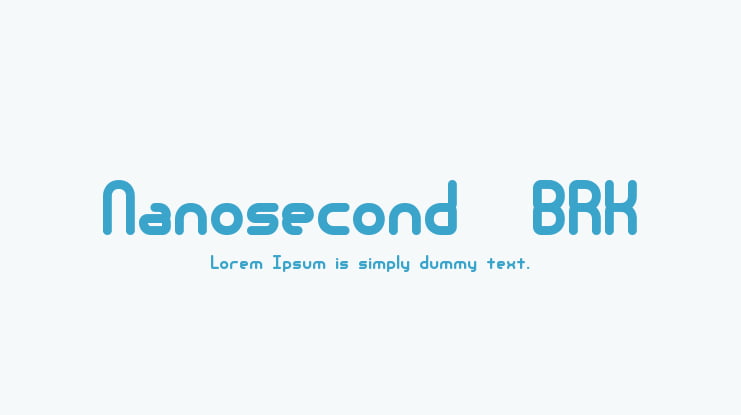Nanosecond  BRK Font