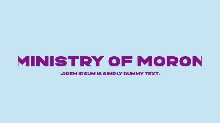 Ministry of Moron Font