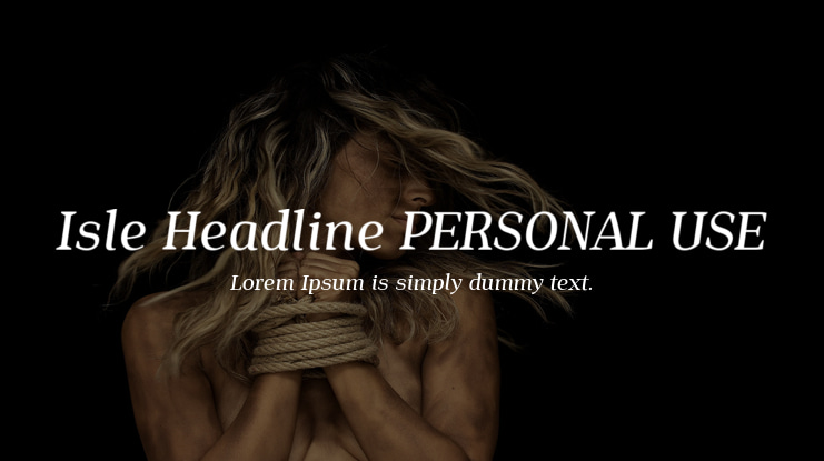 Isle Headline PERSONAL USE Font Family