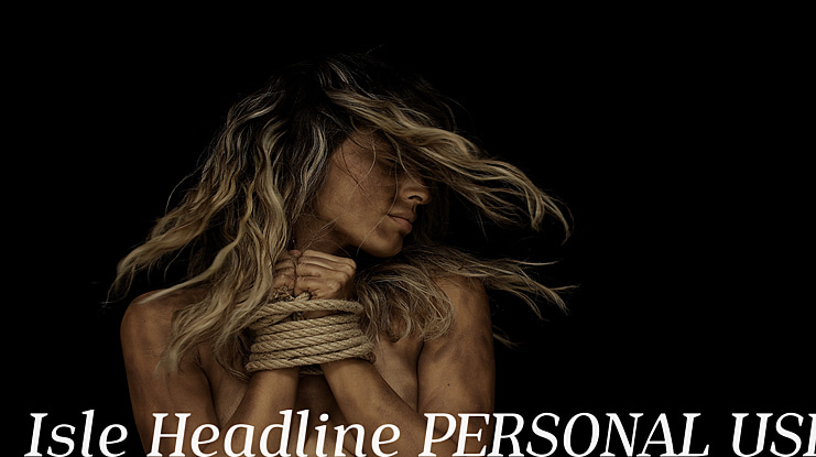 Isle Headline PERSONAL USE Font Family