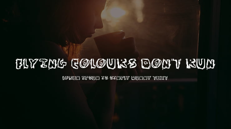 Flying Colours Don't Run Font