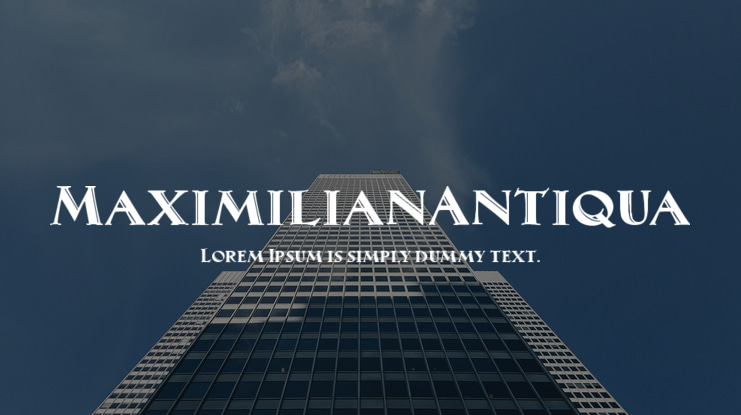 MaximilianAntiqua Font