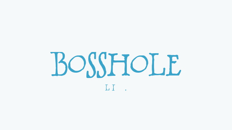 BOSSHOLE Font