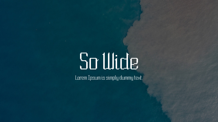 So Wide Font
