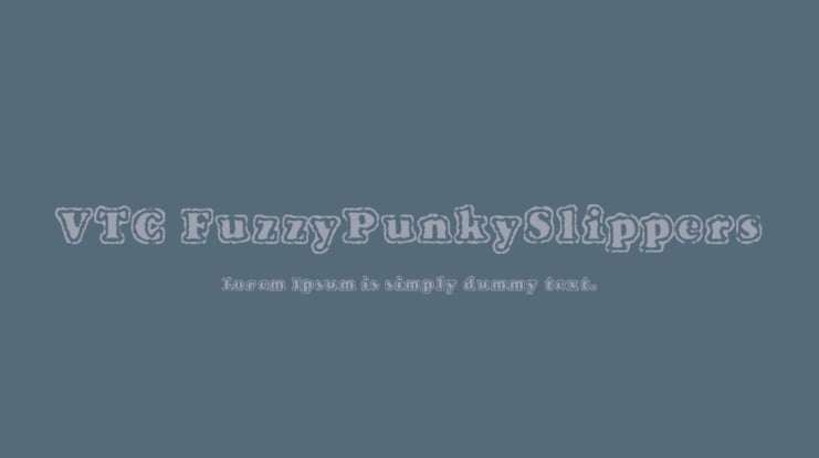 VTC FuzzyPunkySlippers Font