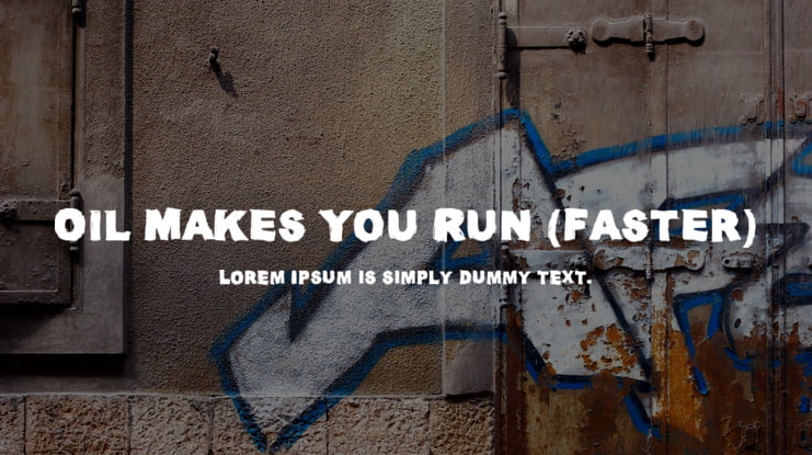 Oil Makes You Run (Faster) Font