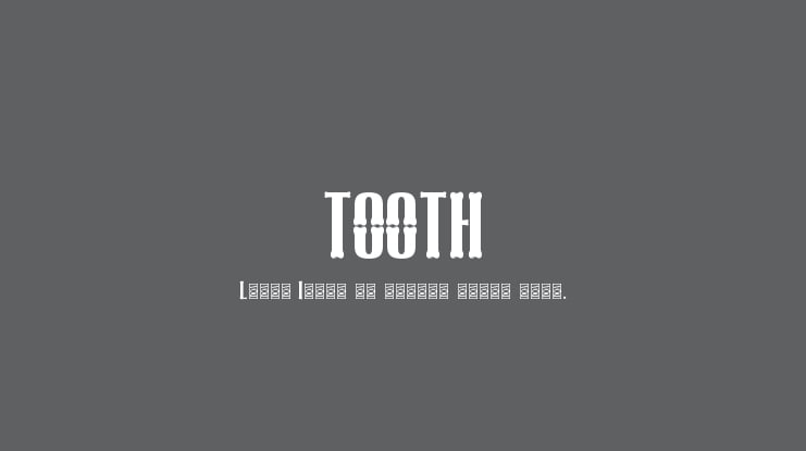 TOOTH Font
