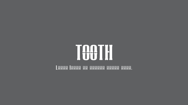 TOOTH Font