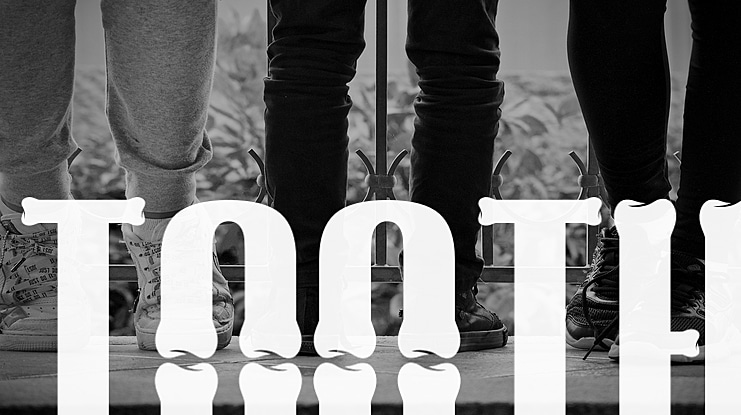 TOOTH Font