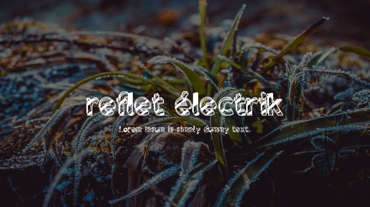 reflet électrik Font