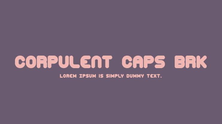 Corpulent Caps BRK Font Family