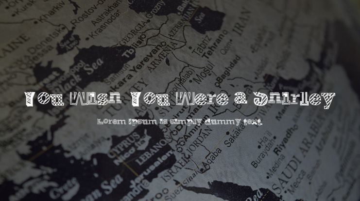 You Wish You Were a Shirley Font