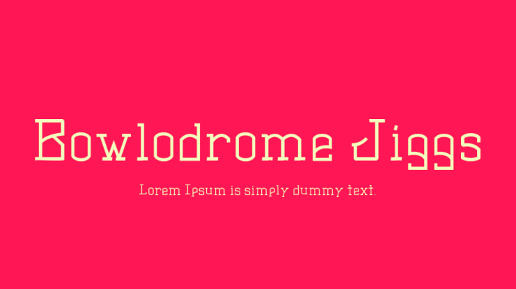 Bowlodrome Jiggs Font