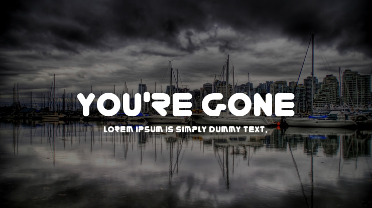 You're Gone Font Family