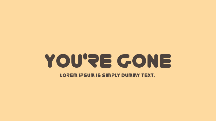 You're Gone Font Family