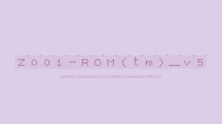 Z001-ROM(tm)_v5 Font