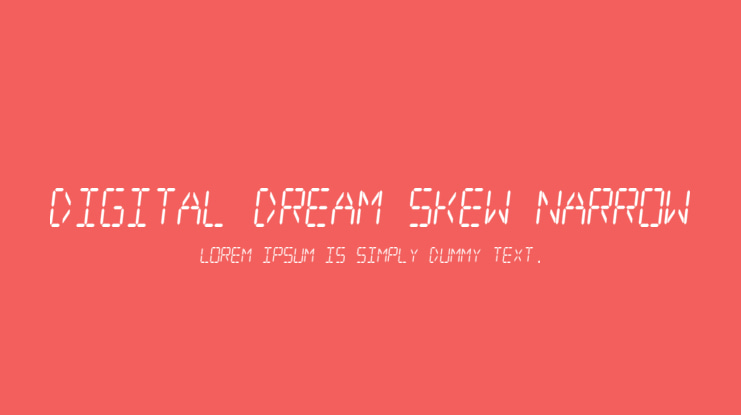 Digital dream Skew Narrow Font
