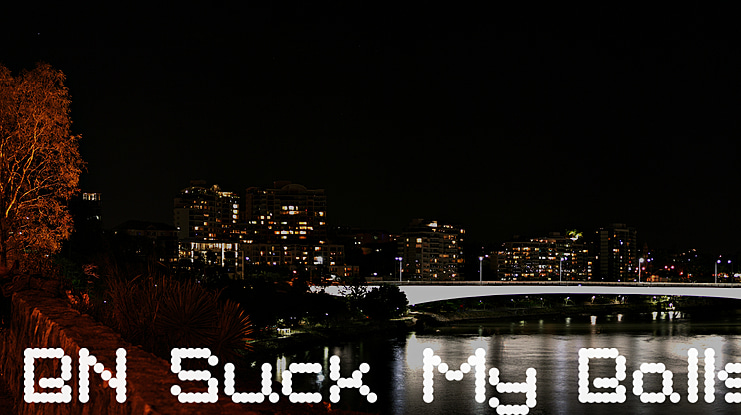BN Suck My Balls Font