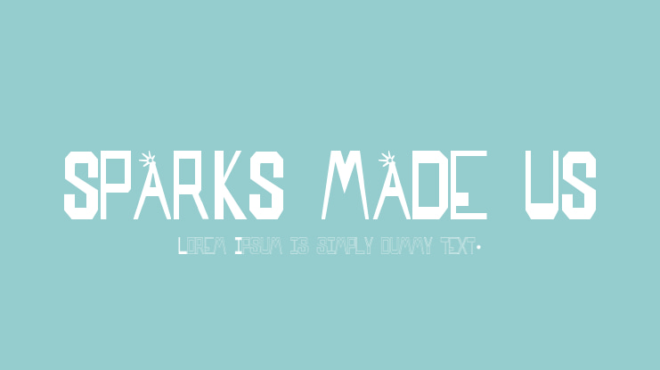 SPARKS MADE US Font