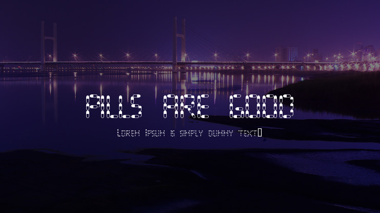 pills are good Font