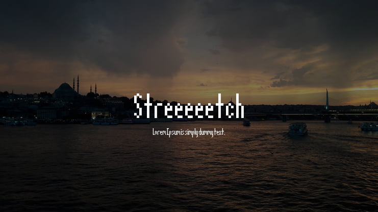 Streeeeetch Font