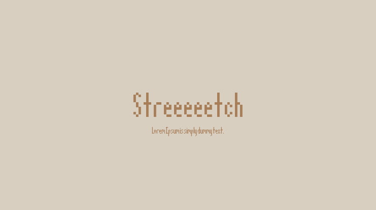 Streeeeetch Font