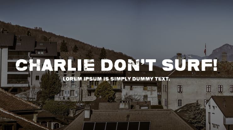 Charlie don't surf! Font
