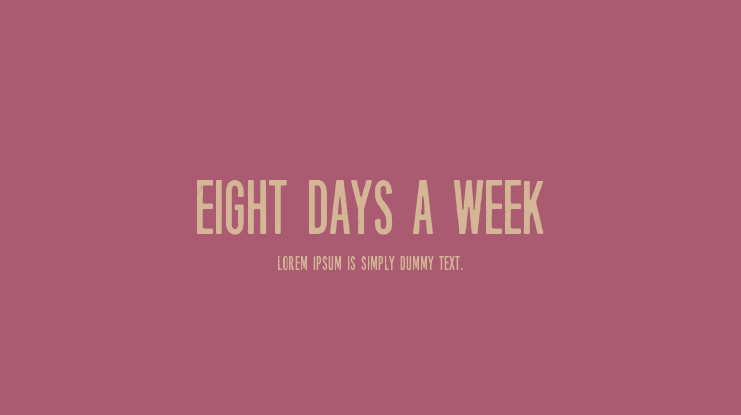 Eight Days A Week Font