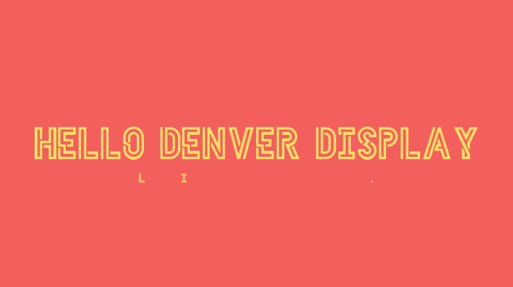 HELLO DENVER DISPLAY Font Family