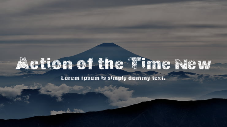 Action of the Time New Font