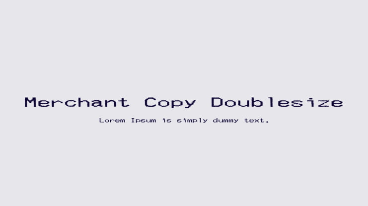 Merchant Copy Doublesize Font Family