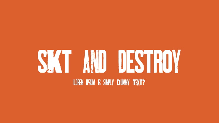 SKT AND DESTROY Font