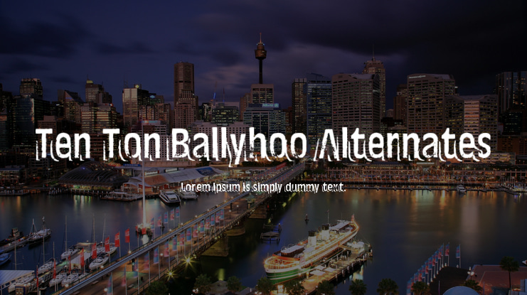 Ten Ton Ballyhoo Alternates Font Family