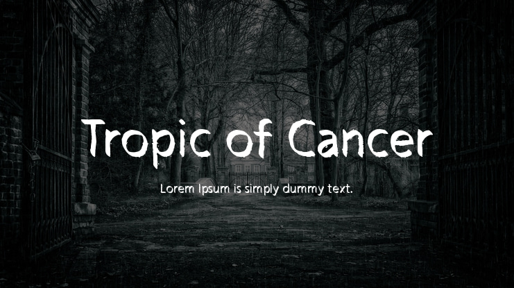 Tropic of Cancer Font