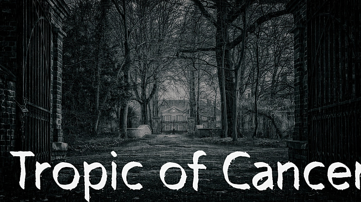 Tropic of Cancer Font