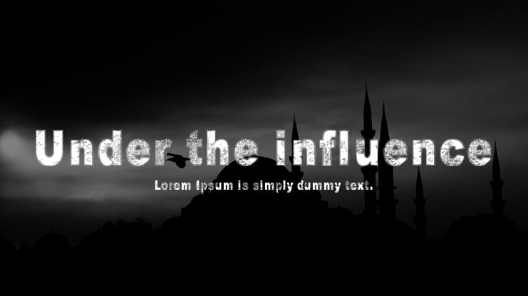Under the influence Font