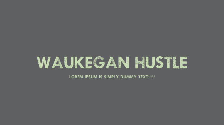 Waukegan Hustle Font