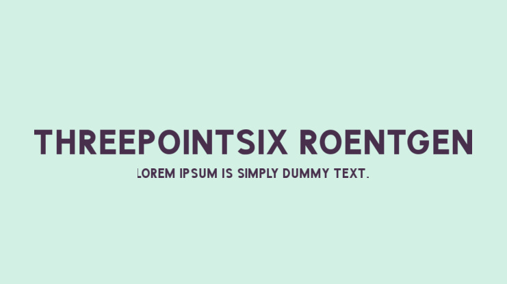 ThreePointSix Roentgen Font Family