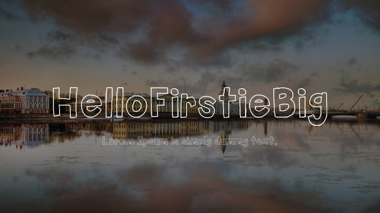 HelloFirstieBig Font